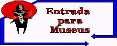 Entrada para Museus